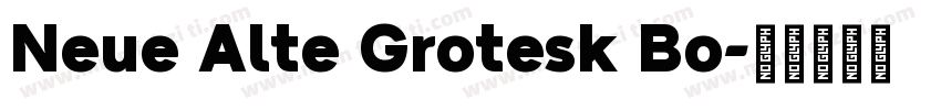 Neue Alte Grotesk Bo字体转换